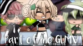Part of me GLMV I Part 3 of Oops... I did it again GLMV I Gacha Life