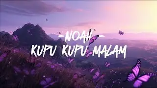 Noah - Kupu Kupu Malam LIRIK (LyricBy)