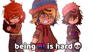 Being BI is hard😔💔 || Cringe Sh1tpost || Style(?) StendyL(?) 