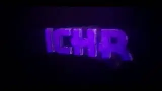 ichr's intro | Opinions? | no fade xd