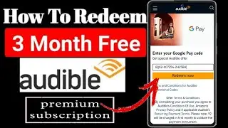 3 Month Free Audible Membership ? Gpay audible coupon of 3 month / audible coupon code apply