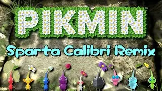 Pikmin - Sparta Calibri Remix