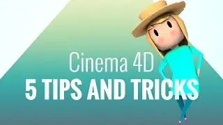 Cinema 4D 5 Tips and Tricks
