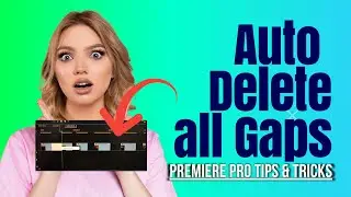 Premiere Pro Tips 🔥Remove all Gaps in a Sequence Automatically✅