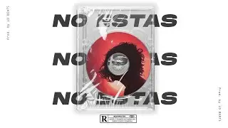 Pista de Reggaeton Trap ''No Estas'' Type Beat Instrumental 2022