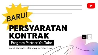 Persyaratan Kontrak Program Partner YouTube Baru untuk semua Kreator yang Melakukan Monetisasi