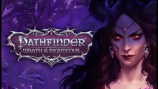 Pathfinder: Wrath of the Righteous. |6|. Оборона таверны. Слава Кайдену Кайлину!