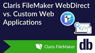Claris FileMaker WebDirect vs. Custom Web Applications