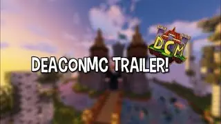 DeaconMC || Remastered Official Trailer