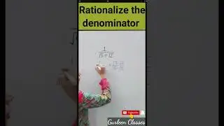 RATIONALIZE THE DENOMINATOR #gurleenclasses #viralshortsvideo #shorts #shortsvideo #rationalize