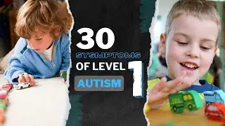 30 Symptoms of Level 1 Autism You Need to Know | Understanding High-Functioning Autism
