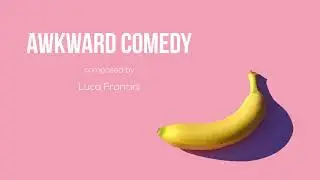 Comedy Music Background: Luca Francini   Awkward Comedy (Preview)