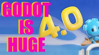 GODOT 4 IS HUGE!