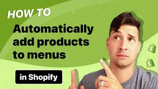 Automatically Add Products to Menus in Shopify