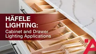 Häfele Lighting: Cabinet Door and Drawer Lighting Applications