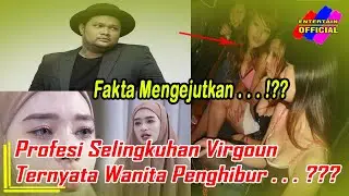 Fakta Mengejutkan Ternyata Selingkuhan Virgoun Wanita Penghibur