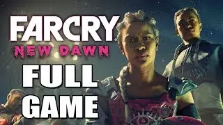 Far Cry New Dawn - Full Game Walkthrough - No Commentary Longplay