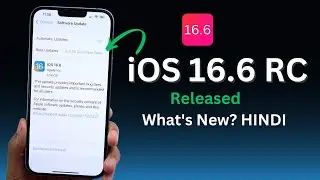 iOS 16.6 RC Released - What's New? Hindi