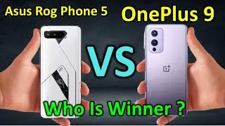 Oneplus 9 Vs Asus Rog Phone 5 - Which Is Better? Rog Phone 5 VS Oneplus 9