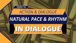 How to Write Natural, Engaging Dialogue: Master Pace and Rhythm