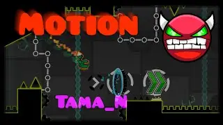 DEMON! Motion by TamaN (me) - Geometry Dash