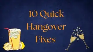 10 Quick Hangover Fixes
