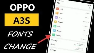 How to Change Fonts in Oppo A3s | Oppo A3s font Changer