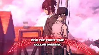 For The First Time💔 ft: @daniibrk
