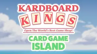 Kardboard Kings | Card Game Island Launch Trailer