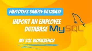 How to Import an Employees Database in MySQL (2024 Tutorial)