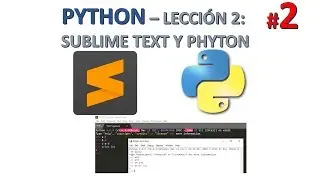 PYTHON 🐍 - Lección 2: SublimeText y Python