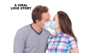 A Viral Love Story
