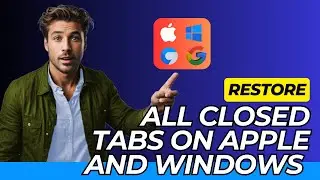 Reopen all Accidentally Closed Browser Tabs: Windows and Macbook