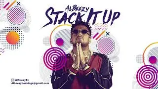 AlBeezy Stack It Up (2020)