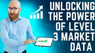 15. Unlocking the Power of Level 3 Market Data for Traders!