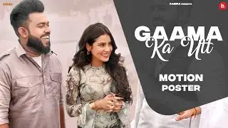 Gaama Ka Utt (Motion Poster) |  Kabira  &  @_Spacestudios  | Haryanvi Song