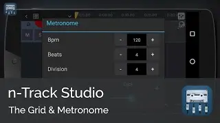 The Grid and the Metronome || n-Track Studio Android Tutorial Series (Beginners)