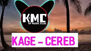 Kage - Cereb [Kpmusicclub  Release 2023]