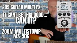 £99 Guitar Multi-fx - It Can't Be This Good Can It? - Zoom MS50G