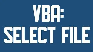 VBA Select a file