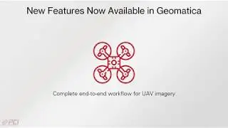 PCI Geomatics Webinar | How to process UAV imagery with higher accuracy and lower costs
