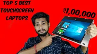 Top 5 Best Touchscreen Laptops Under ₹1,00,000 (2020) | Touchscreen Laptops In India Under 1 Lakh
