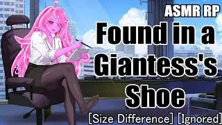 Found in a Giantess's Shoe |ASMR RP| [F4A] [Giantess] [Size Difference] [Ignored]