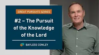 Four Keys to Knowing God Better: The Great Pursuits Series Part 2
