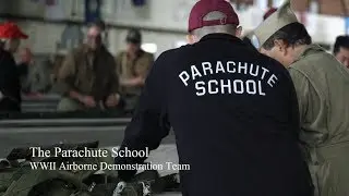 Interested in Parachuting? Try The Parachute School at the WWII Airborne Demonstration Team