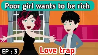 Love trap part 3 | English story | English animation  | Animated stories | Sunshine English