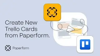 Create New Cards in Trello from Paperform