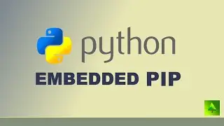 Installing pip in embedded Python - Full Guide