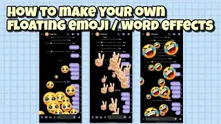 HOW TO MAKE YOUR OWN FLOATING EMOJI / WORD EFFECTS