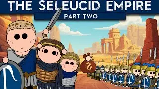 History of The Seleucid Empire | Part 2 |  Animated Documentary
